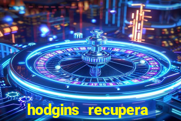 hodgins recupera sua fortuna